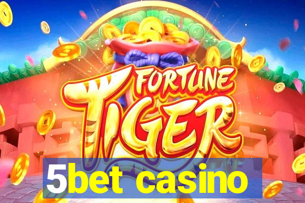 5bet casino